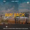 Way Back(feat. Themba & Vince Madonnah) (Explicit) - Cardiac Music SA&Themba&Vince Madonnah