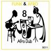 Afro & Funk 8 (Original Mix) - Afro Dub