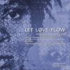 Let Love Flow (Casto's Life Mix) - DJ Casto&Diana Lynn