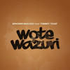 Wote Wazuri - Brown Mauzo&Timmy Tdat