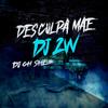 Desculpa Mãe(feat. Mc Scar, Mc Laureta & DJ 2w) (Explicit) - DJ GH Sheik&Mc Scar&Mc Laureta&DJ 2w