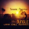 Jungle (Latin Chill Remix) - Tessie Norman