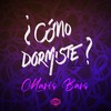 ¿Cómo Dormiste? (Explicit) - Mario Baro