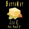 Buttanut(feat. Poncho V) (Explicit) - Lisa K&Poncho V