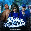 Rave dos Mandelas (Explicit) - MC Gideone&MC Trapy&Mc Lan