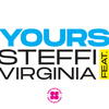 Yours (Original Version) - Steffi feat. Virginia&Steffi&Virginia