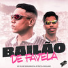 Bailão de Favela - MC DS&MC Dioguinho do JF&DJ Faveliano