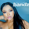 Bandz (Explicit) - Chelly Flame&Chelsea Barrett&George Kala