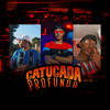 Catucada Profunda(feat. DJ WL DO MVP) (Explicit) - DJ TITÍ OFICIAL&DJ F7&Dj Luan BH
