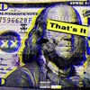 That's It (feat. Kidd P) (Explicit) - GizRoK&Kidd P