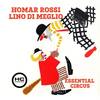 Essential Circus - Homar Rossi&Lino Di Meglio