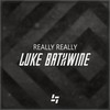 Really Really - Luke Bathwine