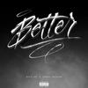 Better (feat. Andre Graham) (Explicit) - Rick Ink&Andre Graham