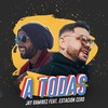 A Todas (feat. Estación Cero) - Jay Ramirez&Estación Cero