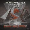 Mayhem (Original Mix) - Beatmad