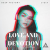 Love And Devotion (Remix) - Deep Factory&Ligia