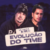 Evolução do Time - Mc Mazuk&DJ Bruh