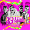 Vou Te Botar Sem Dó(feat. MC Titanic)(Brega Funk) (Explicit) - Mc Princy&Labra stylos&MC Ricardinho