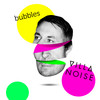 Bubbles - Villa Noise&Oliver Rickling