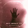 Hit Bout It (Explicit) - Marko Stat$