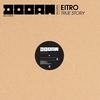True Story (Radio Edit) - Eitro