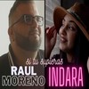 Si Tu Supieras - Raul Moreno&Indara