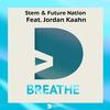 Breathe (Original Mix) - Future Nation&Stem&Jordan Kaahn