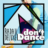 Don't Dance (Xhar Remix) - Radau Deluxe&Xhar