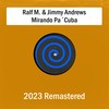 Mirando Pa´Cuba (2023 Remastered) - Ralf M.&Jimmy Andrews