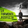 La Tormenta Perfecta - ADN