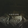 If You're Leaving - Le Youth&Sydnie