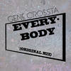 Everybody (Original Mix) - Gene Crossta