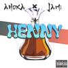 Henny (Explicit) - Ahoka&Jami