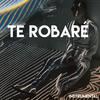 Te Robaré (Instrumental) - los reggaetronics