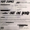 Out On Bond (Explicit) - Ripp Flamez