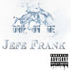 Drip on Me (Explicit) - Jefe Frank
