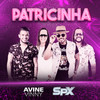 Patricinha - SPX&Avine Vinny&Cleber Show&ROMERO&Val Lima