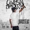 Chasin Dreams (Explicit) - Eight-O