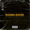 Inazuma Eleven (Explicit) - Zirio&Namelezz&Zee2