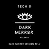 Dark Mirror Session Vol.2 - Tech D