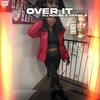 Over It(feat. Kenzo B) (Explicit) - DJ MOOSE&Kenzo B