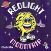 Moon Trip (Club Mix) - Redlight