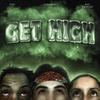 Get High (feat. Type 1 & Mary Rodriguez) (Explicit) - Living Dead&Type 1&Mary Rodriguez