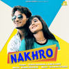 Nakhro - Ashok Radhana&Kavita Sabu&Gorav Panchal