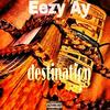 Destination (Explicit) - Eezy Ay&Nawty Shawn&Sto&Themba