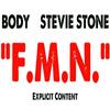 F.M.N. - Body&Stevie Stone