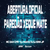 Abertura Oficial Paredão Xeque Mate (Explicit) - MC Davi CPR&DJ MAVICC&DJ Erik JP