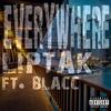 Everywhere(feat. Blacc) (Explicit) - Liptak&Blacc