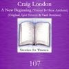 A New Beginning (Trance Is Here Anthem) (Vaali Remix) - Craig London