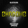 Shadows - Blasterjaxx&Hollywood Undead